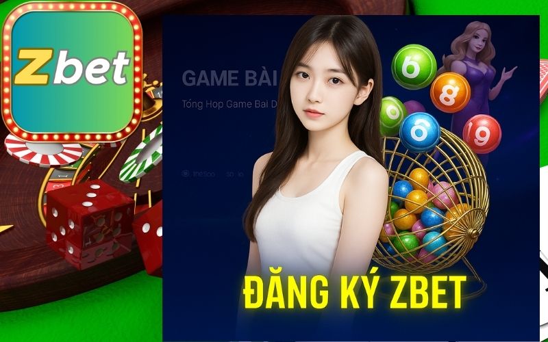 Đăng Ký Zbet - Hướng Dẫn Chi Tiết Dành Cho Người Mới Bắt Đầu 1 Đăng Ký Zbet